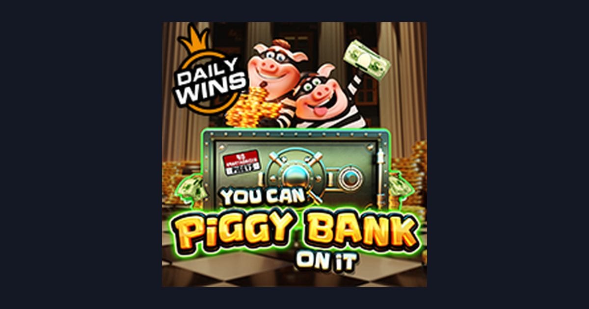 Raih Jackpot Progresif Terbesar dengan You Can Piggy Bank on It dari Pragmatic Play