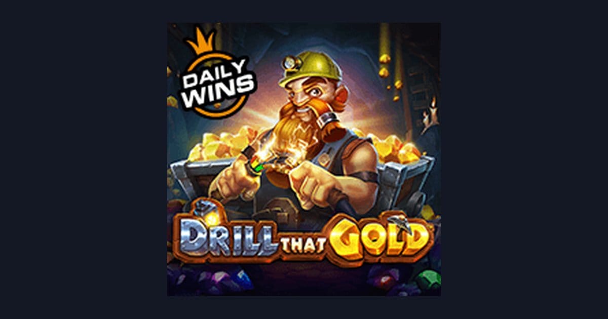 Raih Bonus New Member dengan Slot Drill That Gold dari Pragmatic Play